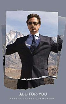 All for you ~ Tony stark 