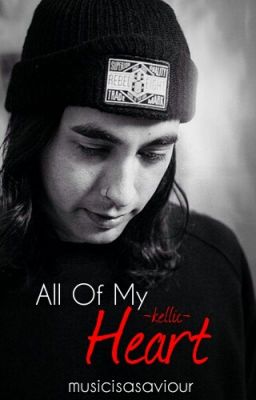 All Of My Heart - Kellic