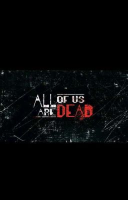 All of us are dead (Choi Nam-ra x Fem!Reader)