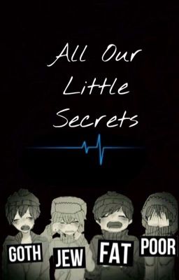 All Our Little Secrets {Completed/Being Edited}