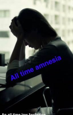 All Time Amnesia (an Alex Gaskarth fanfiction)