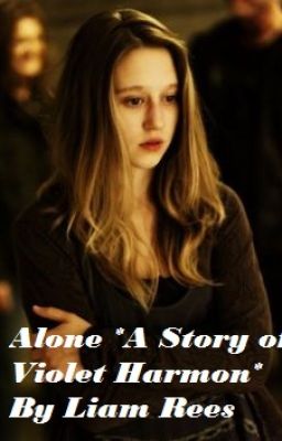 Alone *A Story of Violet Harmon*