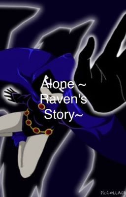 Alone ~Raven's story~