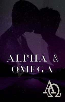 Alpha and Omega