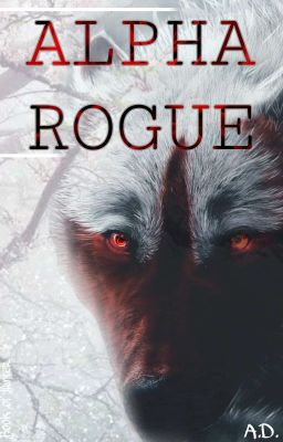 Read Stories Alpha Rogue - TeenFic.Net