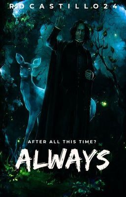 Always (Harry Potter And Severus Snape (Book One) (#Fanfiction))