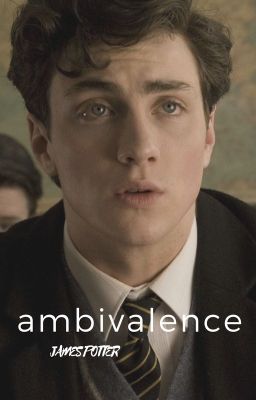 ambivalence | james potter