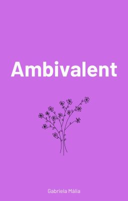 Ambivalent