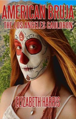 American Bruja: The Los Angeles Cauldron