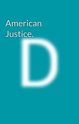 American Justice.