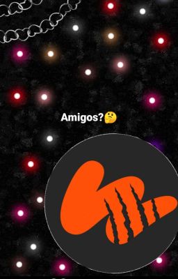 ¿Amigos?🤔