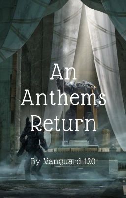 An Anthems Return (anime x malereader)