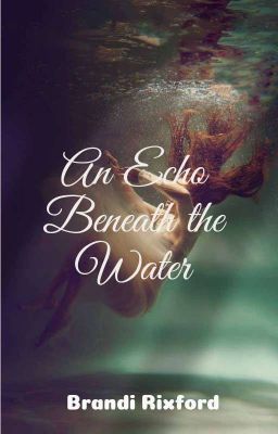 An Echo Beneath the Water