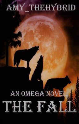 An Omega Novel: The Fall (Book 4) {DISCONTINUED}