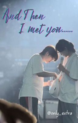 And then, I met you. || Jeongcheol ||