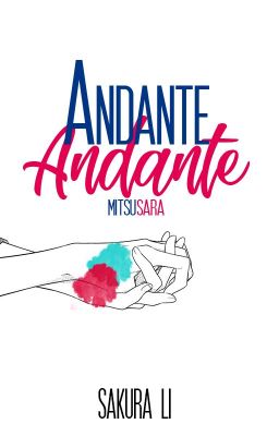 Andante Andante (Mitsusara Fanfiction)