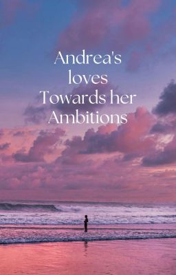 Andrea's Ambitions