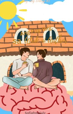 Ang Pag-Ibig sa utak ni author (Pag-Ibig Trilogy #1) [COMPLETED]