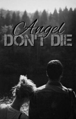 Angel Don't Die (one-shot)