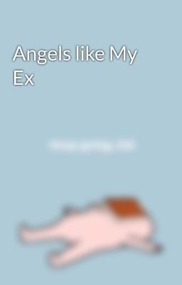 Angels like My Ex