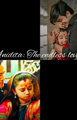 Anidita: the endless love....