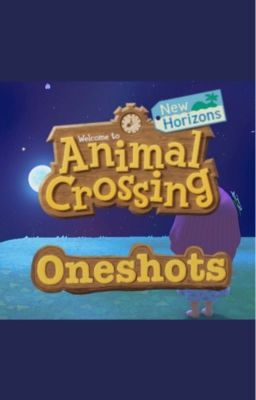 Animal Crossing New Horizons Oneshots