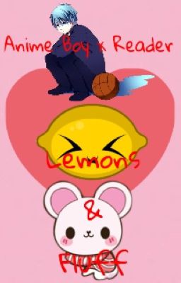 Anime Boy x Reader Lemons & Fluff