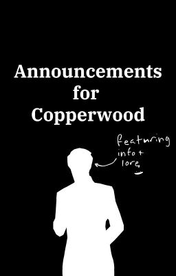 Announcements for Copperwood