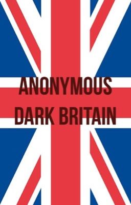 Anonymous Dark Britain (A Watch_Dogs Legion crossover)