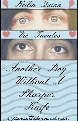 Read Stories Another Boy Without A Sharper Knife (Kellic) - TeenFic.Net