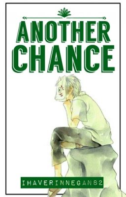Another Chance♥ (Hotarubi no Mori e Fan Fiction) [[ON HOLD]]