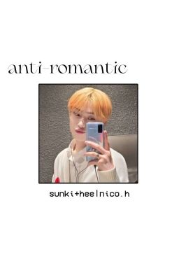 anti-romantic ✧sunki-heeseung centric✧