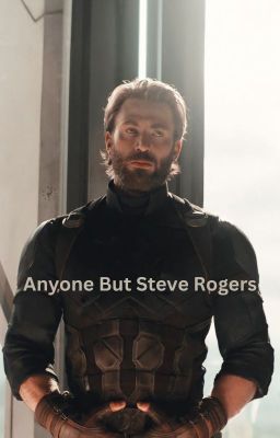 Anyone But Steve Rogers