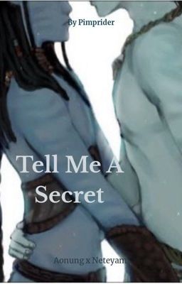 Aonung x Neteyam | Tell me a secret ✨