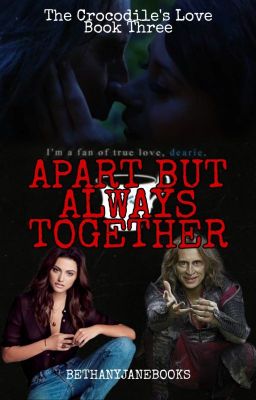 Apart But Always Together [RUMPELSTILTSKIN || OUAT || Crocodile's Love #3]