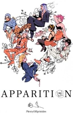 Apparition (Vento Aureo x Reader)