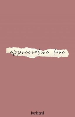 ' appreciative love