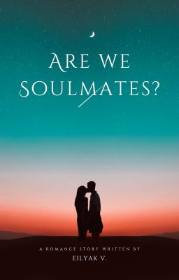 Are We Soulmates?