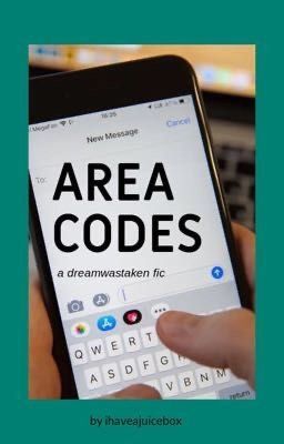 Area Codes // dreamwastaken - Reuploaded