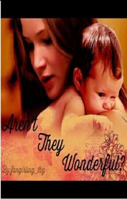 Aren't They Wonderful? - The Hunger Games Fan Fiction