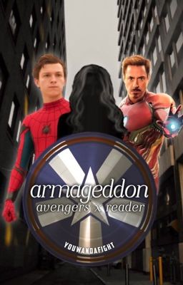 Armageddon || an avengersxreader fanfiction