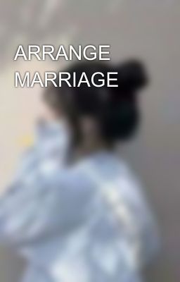 ARRANGE MARRIAGE 💑