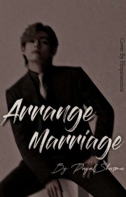 Arrange Marriage||Taehyung ff|| [COMPLETE]