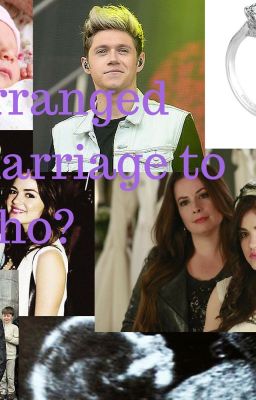 arranged marriage to who ? [a niall horan fanfiction ]