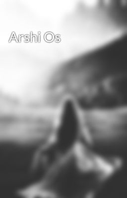 Arshi Os