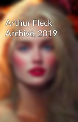 Arthur Fleck Archive, 2019