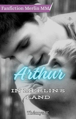 Arthur in Merlin's land