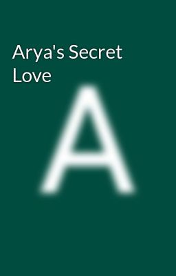Arya's Secret Love