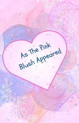 As The Pink Blush Appeared....