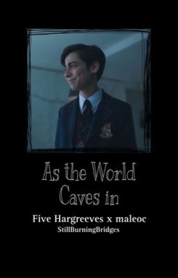 As The World Caves In [Five]